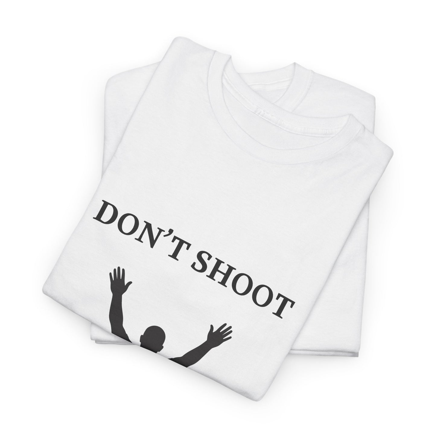 DON'T SHOOT I'M WHITE